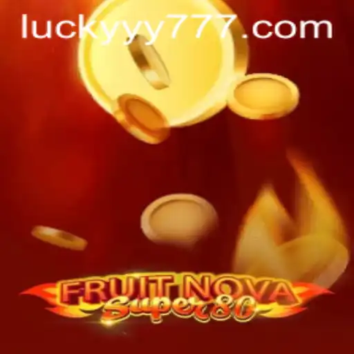 Exploring the World of FruitNovaSuper80: A Comprehensive Guide